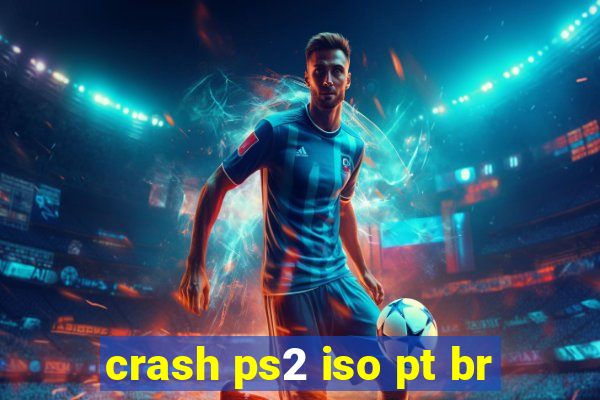 crash ps2 iso pt br